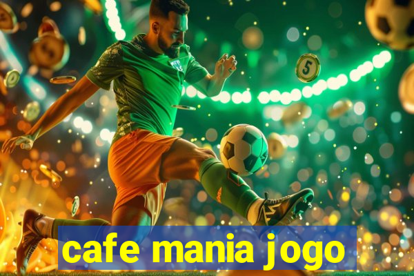 cafe mania jogo